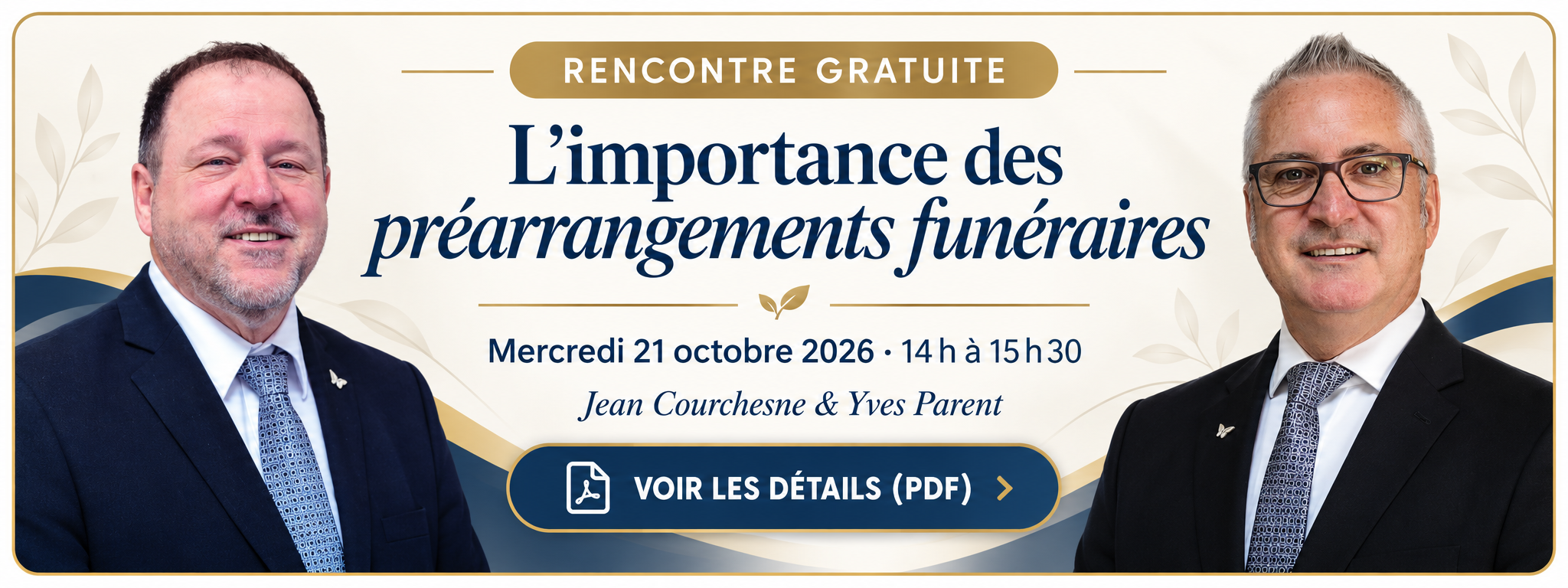 Jean Courchesne et Yves Parent – Rencontre gratuite sur l’importance des préarrangements funéraires, le 21 octobre 2026.